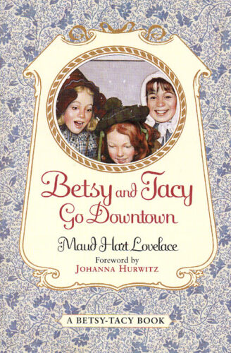 Betsy and Tacy Go Downtown (Book Four)