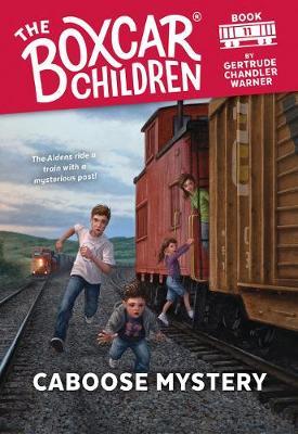 The Boxcar Children: Caboose Mystery
