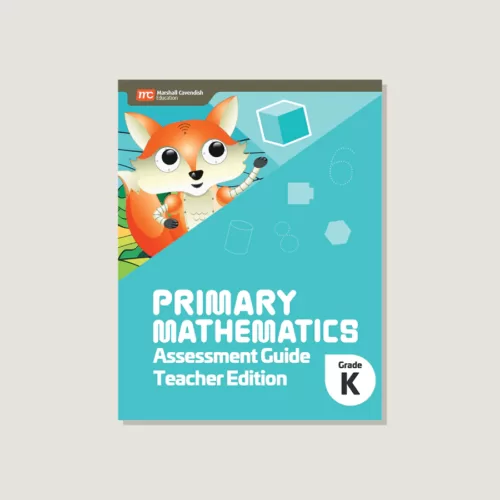 Primary Mathematics Assessment Guide Teacher Edition K (2022 Edition)