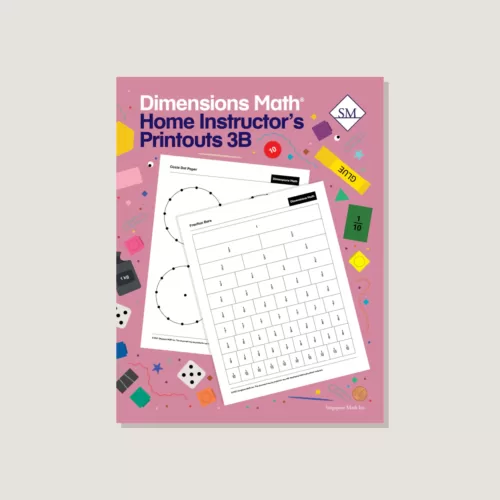 Singapore Dimensions Math: Level 3B - Home Instructor's Printouts