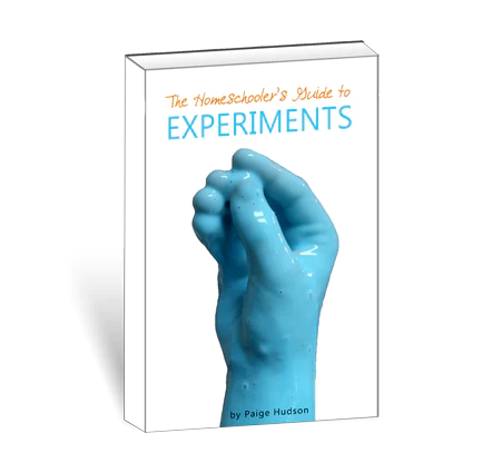 The Homeschooler's Guide to Science Experiments