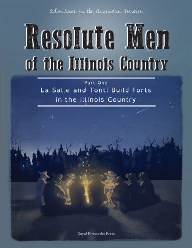 La Salle and Tonti Build Forts in the Illinois Country
