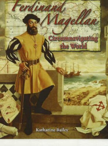 Ferdinand Magellan: Circumnavigating the World