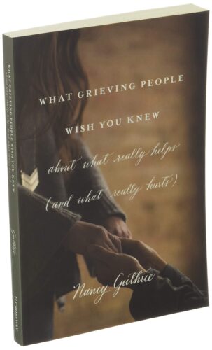 What Grieving People Wish You Knew