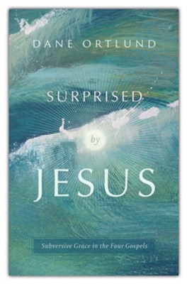 Surprised by Jesus