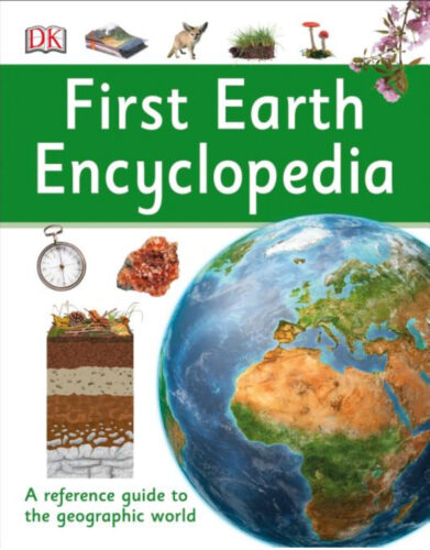 DK First Earth Encyclopedia
