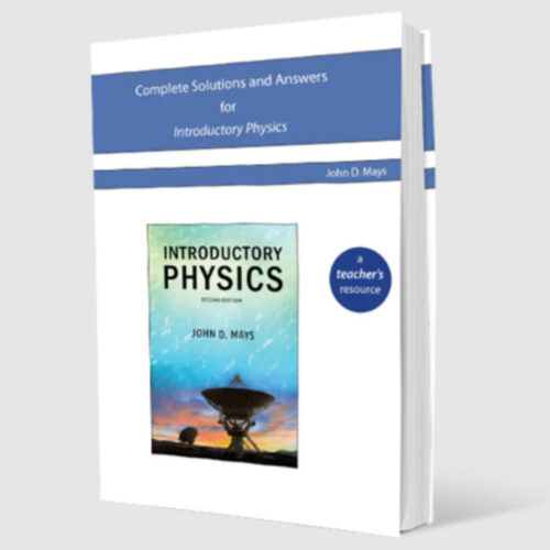 Complete Solutions and Answers for Introductory Physics
