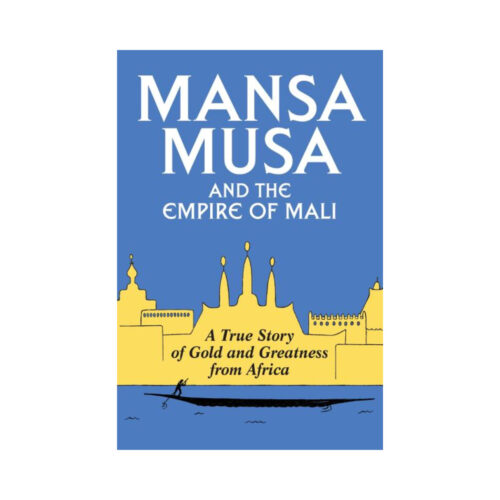 Mansa Musa and the Empire of Mali