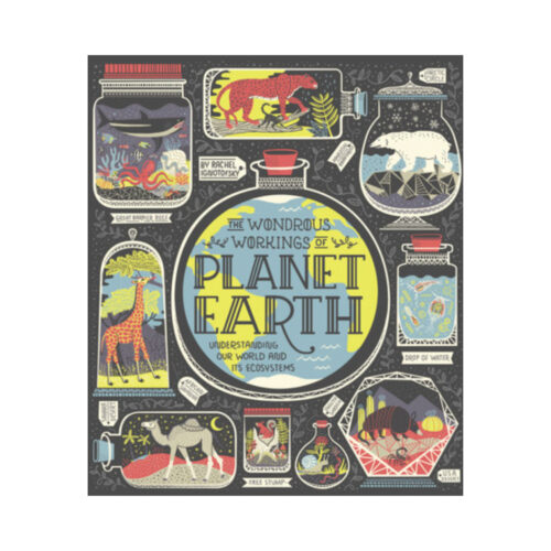 The Wondrous Workings of Planet Earth