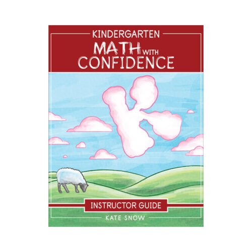 Math with Confidence: Kindergarten- Instructor Guide