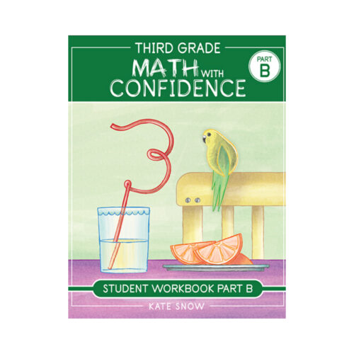 Math with Confidence: Third Grade - Student Workbook, Part B