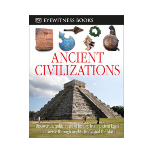 DK Eyewitness Books: Ancient Civilizations