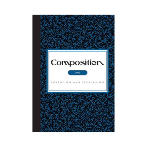 Composition Volume I: Invention and Persuasion - Student Book