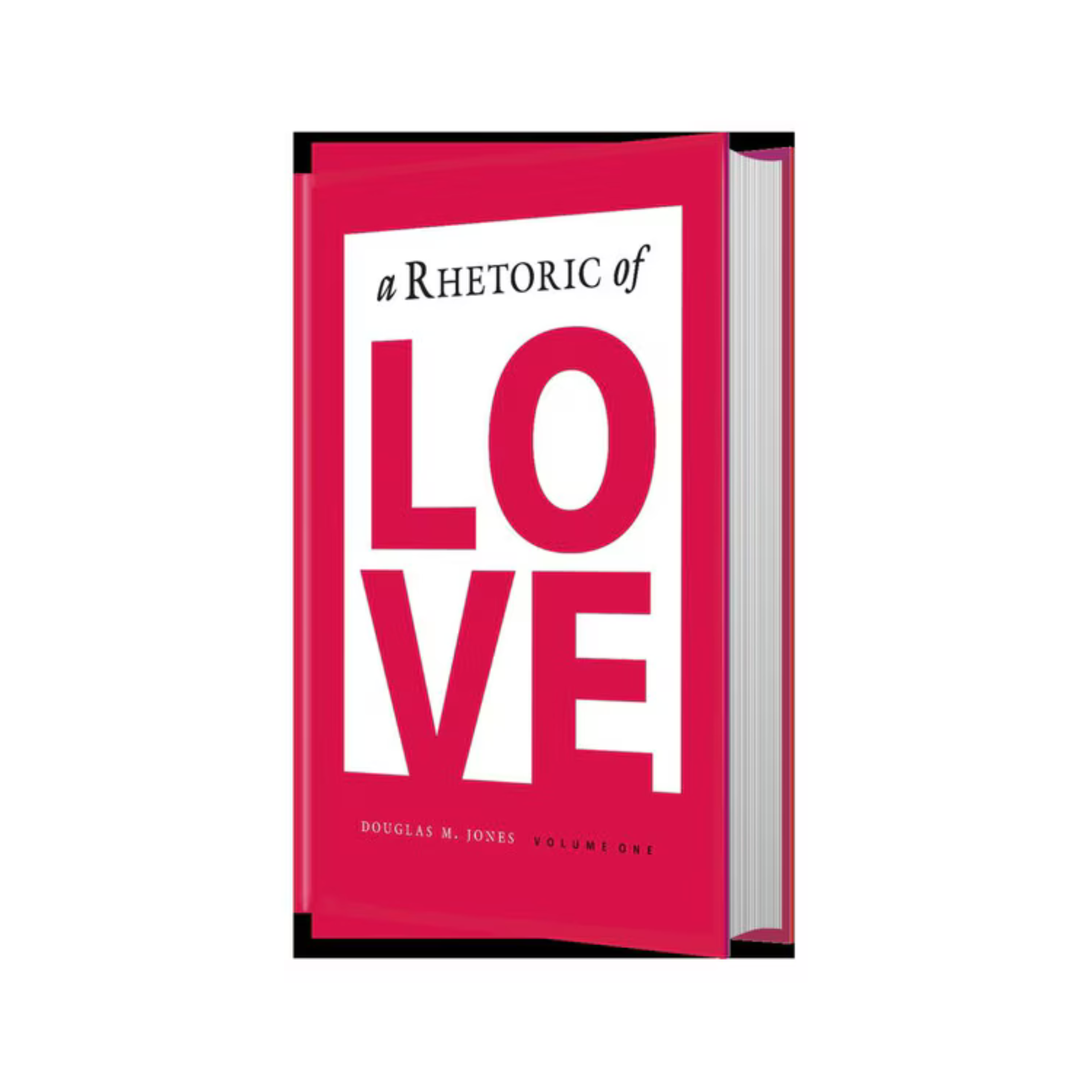 A Rhetoric of Love - Student Text (Volume 1)