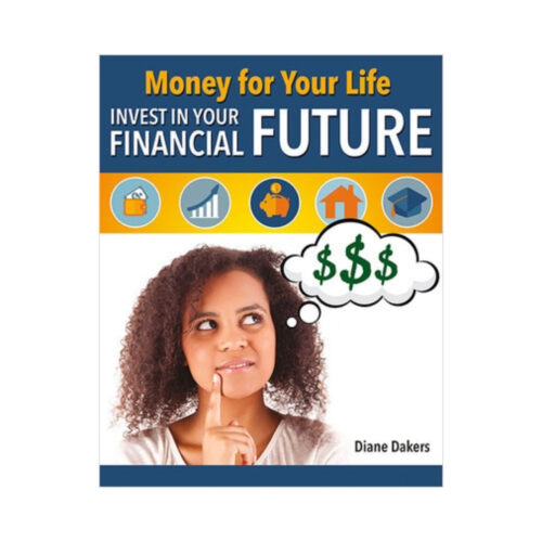 Money for Your Life: Invest in Your Financial Future