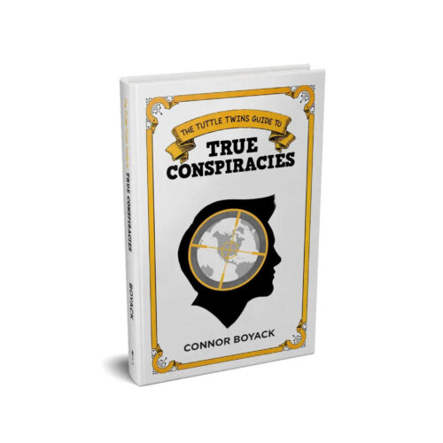 The Tuttle Twins Guide to True Conspiracies