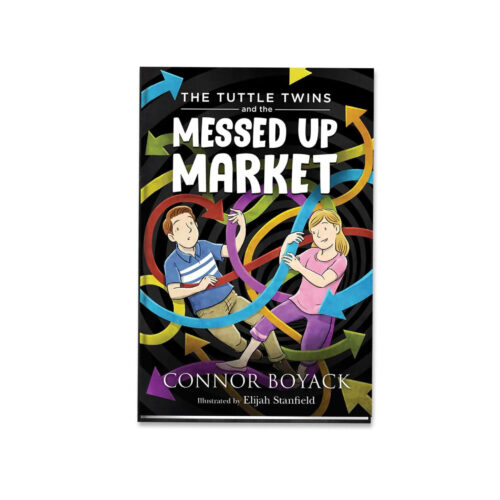 The Tuttle Twins and the Messed Up Market