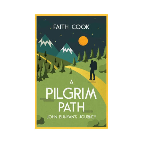 A Pilgrim Path: John Bunyan's Journey