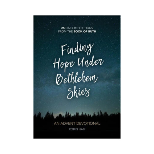 Finding Hope Under Bethlehem Skies: An Advent Devotional
