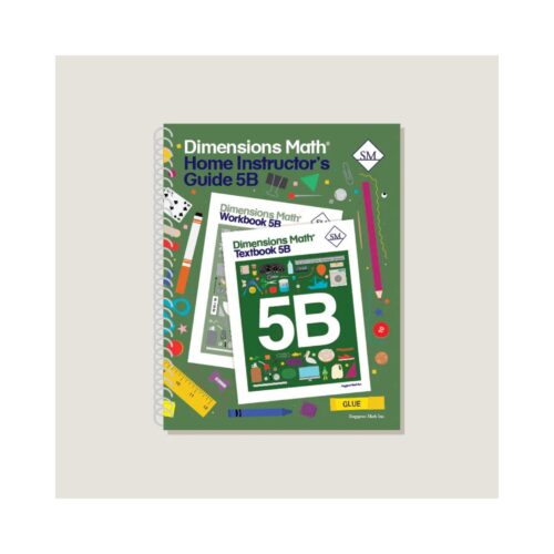 Singapore Dimensions Math: Level 5B - Home Instructor's Guide