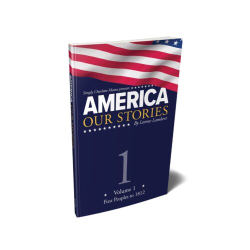 America: Our Stories, Volume 1 - First Peoples to 1812