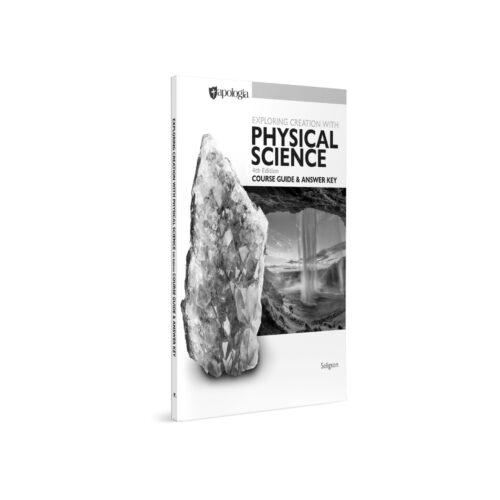 Exploring Creation with Physical Science - Course Guide & Answer Key (Fourth Edition)