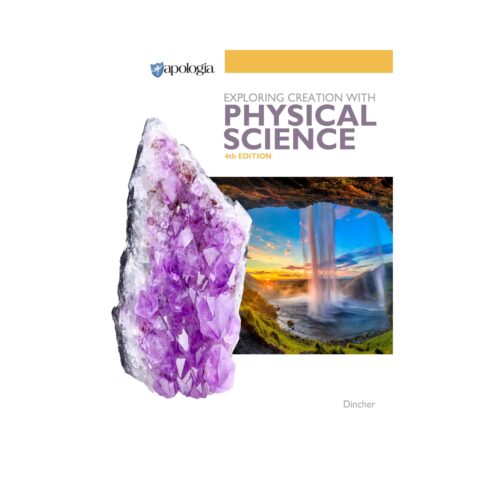 Exploring Creation with Physical Science - Textbook (Fourth Edition)