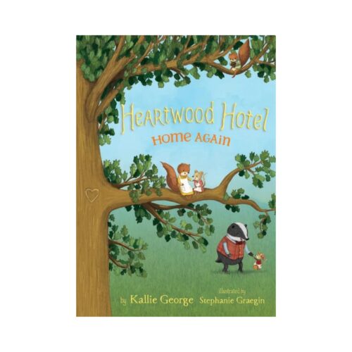 Heartwood Hotel: Home Again (Book Four)