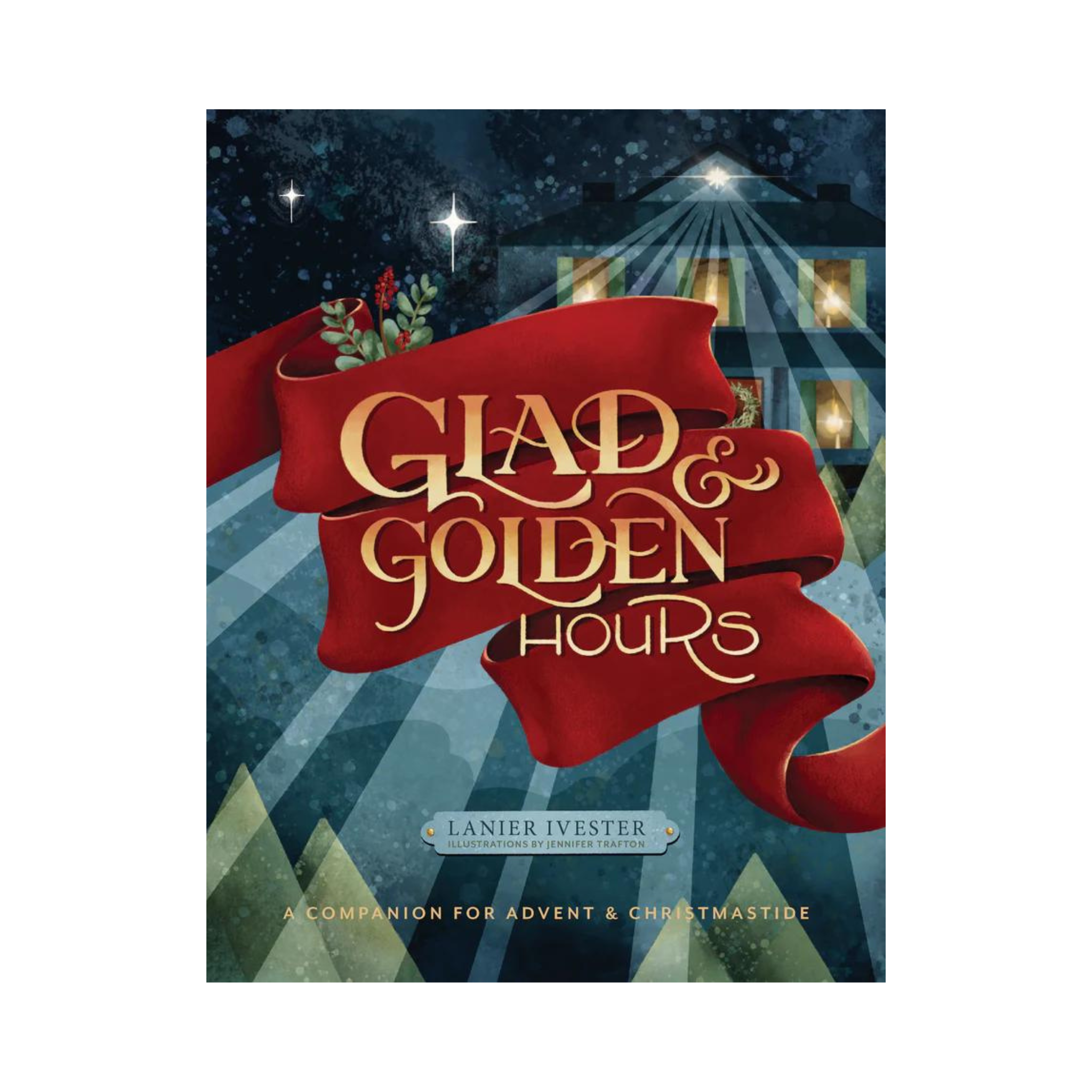 Glad and Golden Hours