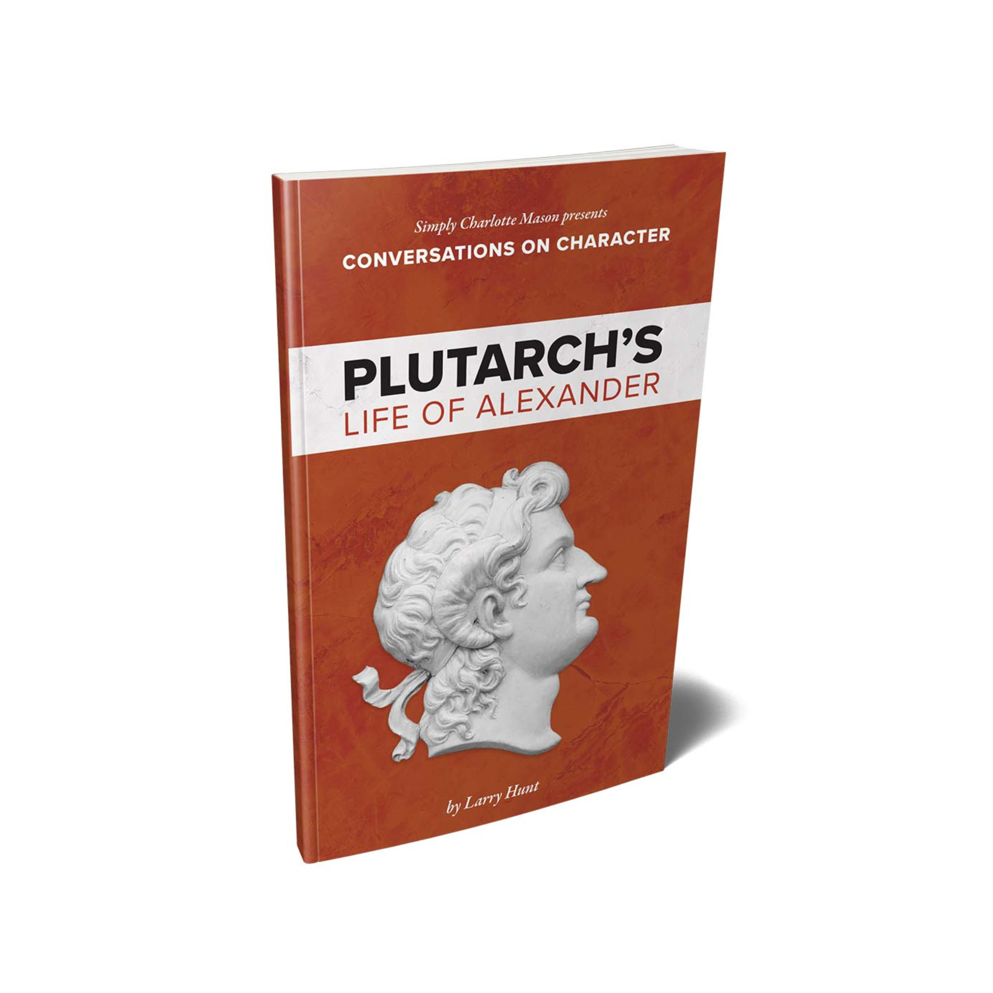 Conversations on Character: Plutarch's Life of Alexander