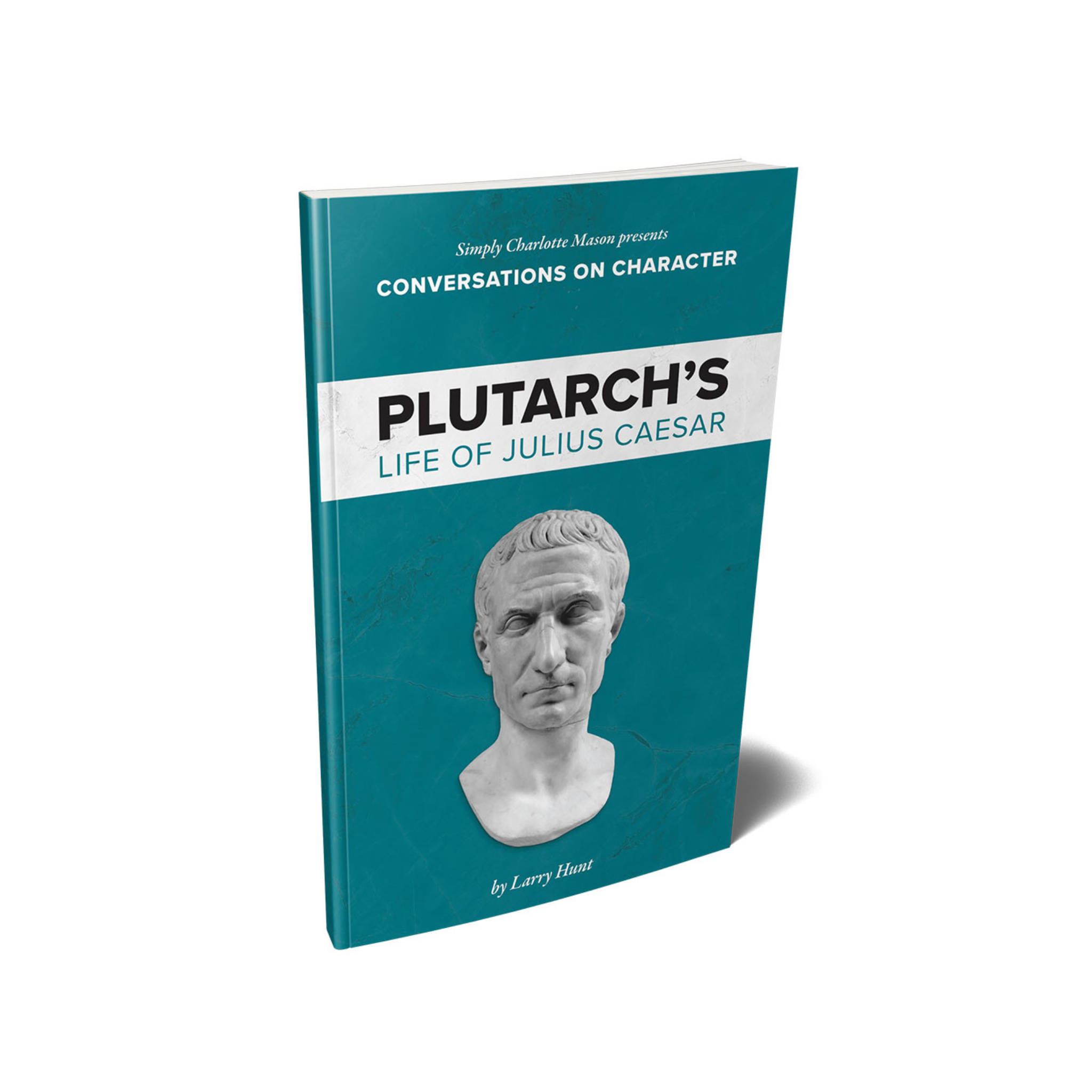 Conversations on Character: Plutarch's Life of Julius Caesar