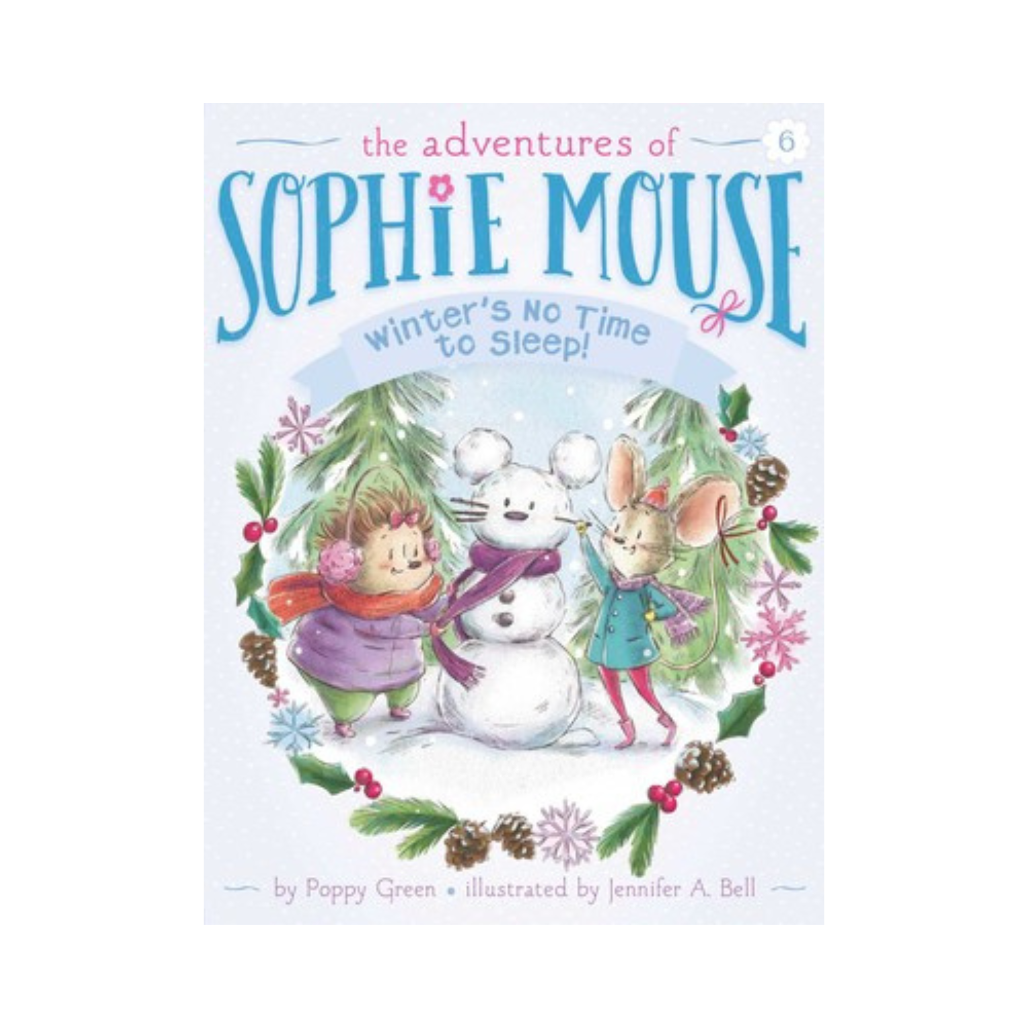 Winter's No Time to Sleep! (Sophie Mouse #6)