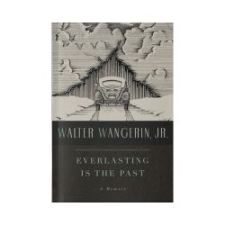 Everlasting is the Past