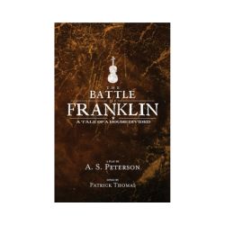 The Battle of Franklin: A Tale of a House Divided