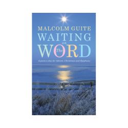 Waiting on the Word: A Poem a Day for Advent, Christmas and Epiphany