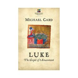 Luke: The Gospel of Amazement