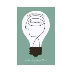 A Little Manual for Knowing