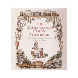 The Tasha Tudor Family Cookbook