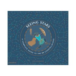 Seeing Stars: A Complete Guide to the 88 Constellations