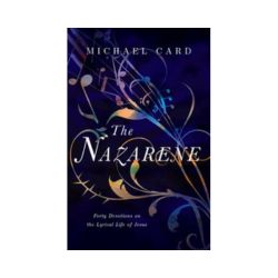 The Nazarene: Forty Devotions on the Lyrical Life of Jesus