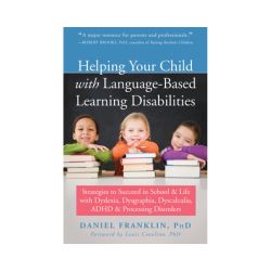 Helping Your Child with Language-Based Learning Disabilities