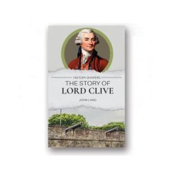 History Shapers: The Story of Lord Clive