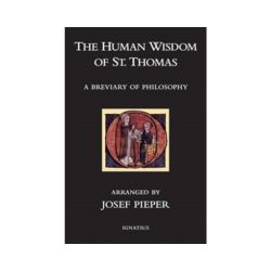 The Human Wisdom of St. Thomas: A Breviary of Philosophy