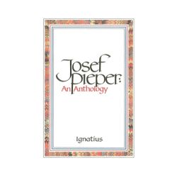 Josef Pieper: An Anthology