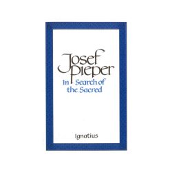 In Search of the Sacred: Contributions to An Answer