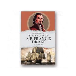 History Shapers: The Story of Sir Francis Drake