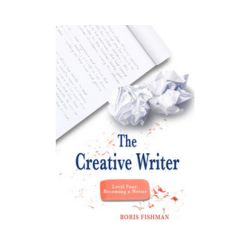 The Creative Writer: Level Four - Becoming a Writer